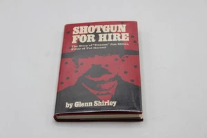 Shotgun for Hire by Glenn Shirley, Signed First Printing, 1970 Dust Jacket VG - Imagen 1 de 4
