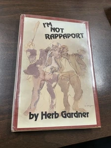 I'M NOT RAPPAPORT - SIGNED by HERB GARDNER (A THOUSAND CLOWNS) HC BCE Rare! - Picture 1 of 6