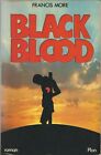 Black Blood - Francis More / Editions : Plon / 1979 / Grand Format
