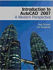 Introduction to AutoCAD 2007: A Modern Perspective with CDROM by Richard, P ...
