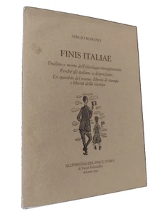 Sergio Romano FINIS ITALIAE / All'insegna del Pesce D'oro 1995 - Imagen 1 de 1