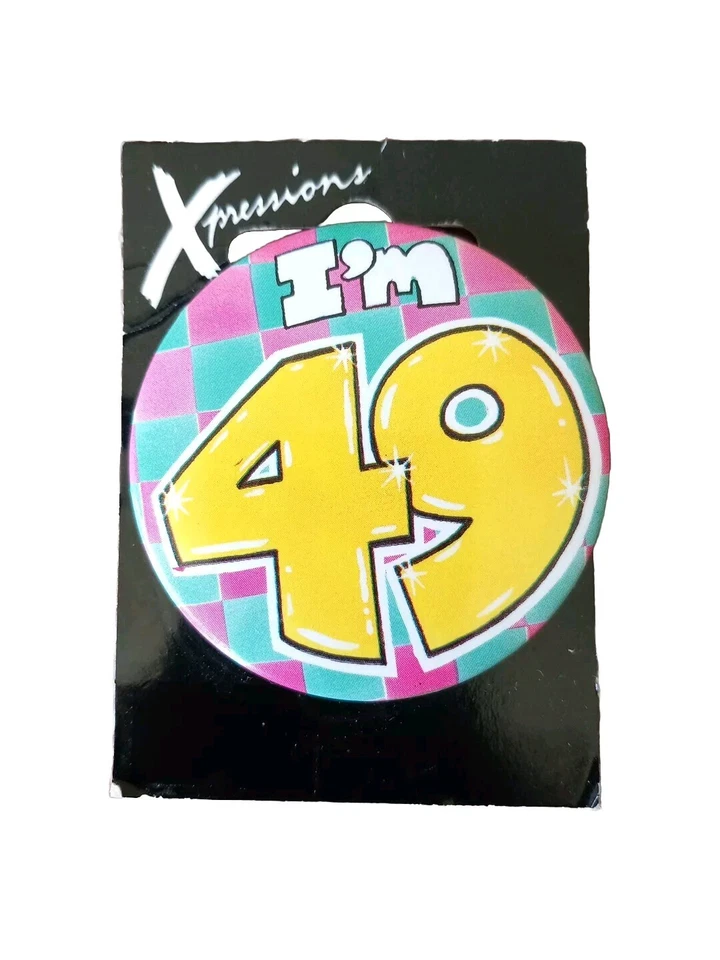 Xpressions , birthday badge “ I’m 49 ", Party