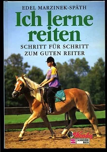 Ich lerne reiten--Schritt für Schritt zum guten Reiter-Edel Marzinek - Picture 1 of 1