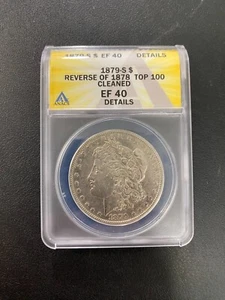 1879 S MORGAN DOLLAR ANACS XF-40 DETAILS - REVERSE OF 78 - CERTIFIED SLAB - 50C - Picture 1 of 2