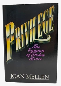 Privilege: The Enigma of Sasha Bruce by Joan Mellen HCDJ 1st Ed 1st Printing - Imagen 1 de 8