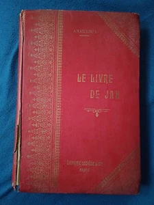 Auguste Mailloux, "Le livre de Jan", 1906, con molte fotografie e illustrazioni - Imagen 1 de 23