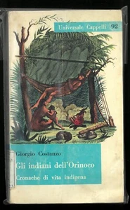 Gli indiani dell’Orinoco Giorgio Costanzo Universale Cappelli 92 1964 - Picture 1 of 1