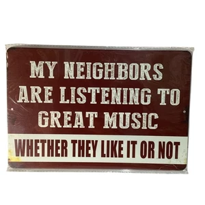 Golden Era Blechschild 12" x 8" Meine Nachbarn hören zu Neuheit Neu Schild - Bild 1 von 1