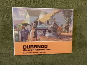 DURANGO ALWAYS A RAILROAD TOWN BY RICHARD DORMAN - Foto 1 di 2