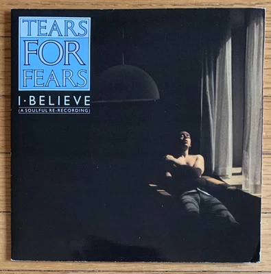Tears For Fears I Believe (A Soulful Re-Recording) 2 x 7” single 1985 UK nrmt - Image 1 of 4