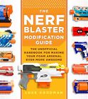 9780760357828 The Nerf Blaster Modification Guide: The Unofficia... More Awesome