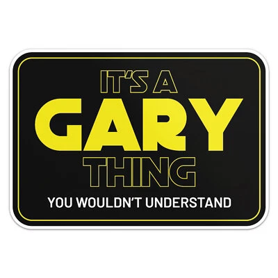 Gary Name Funny Slogan Sticker Vinyl Car Bumper Decal - Image 1 of 4