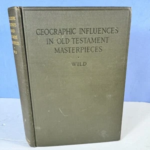 Rare Antique Book GEOGRAPHIC INFLUENCE IN OLD TESTAMENT MASTERPIECES 1915 HC - Picture 1 of 13