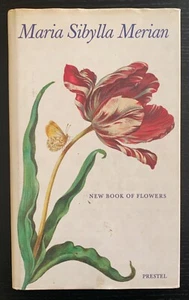 MARIA SIBYLLA MERIAN - NEW BOOK OF FLOWERS - 1ST ED - 1999 - PRESTEL PULISHER. - Picture 1 of 17