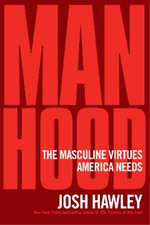 Josh Hawley Manhood (Hardback)