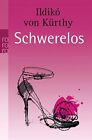 SCHWERELOS (GERMAN EDITION) By Von Ildiko Kurthy **BRAND NEW**