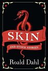 Skin and Other Stories Dahl, Roald