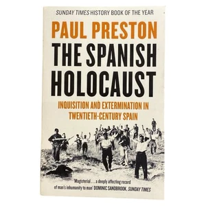The Spanish Holocaust by Paul Preston Twentieth Century Spain History - Picture 1 of 7