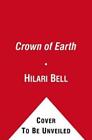 Hilari Bell Crown of Earth (Paperback) Shield, Sword, and Crown (US IMPORT)