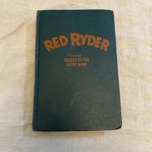 Red Ryder And The Secret Of The Lucky Mine Hardcover 1947 - Picture 1 of 14