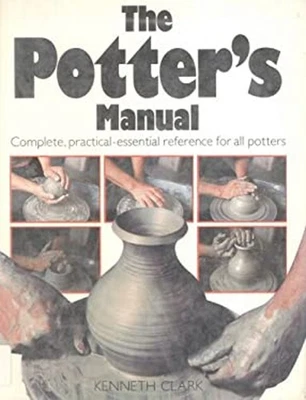 The Potter's Manual Hardcopy Complete, Practical Essential Refere - Image 1 of 2