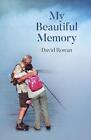 My Beautiful Memory by David Rowan (English) Paperback Book