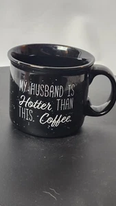 “My Husband Is Hotter Than This Coffee “ Coffee Mug Valentine’s Day - Picture 1 of 3