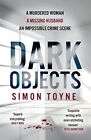 Dark Objects A Gripping New 2022 Crim Toyne Simon