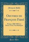Oeuvres de Franois Fabi Posies, 18881892 La Bonne