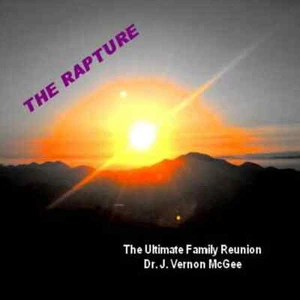 J. Vernon McGee - The Rapture, Ultimate Family Reunion, CD - Picture 1 of 1