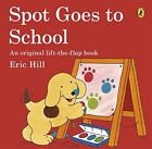 9780141343785 Spot Goes to School [Lingua Inglese] - Eric Hill