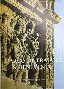 (Benevento) M. Rotili - L’ARCO DI TRAIANO A BENEVENTO - Roma 1972 - Imagen 1 de 1