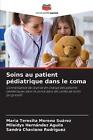 Soins au patient pdiatrique dans le coma by Sandra Chaviano Rodriguez Paperback 