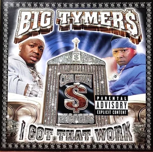 I Got That Work by Big Tymers (CD 2000) EXCELLENT / NEAR MINT COND / FREE SHIP - Foto 1 di 3
