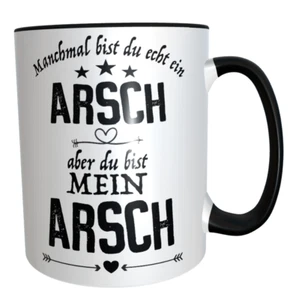 Tasse Valentinstag - du bist mein Arsch - Kaffeetasse Geschenk Mann Geburtstag - Bild 1 von 6