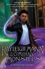 Rayleigh Mann in the Company of Monsters, Hardcover by Smart, Ciannon, Brand .