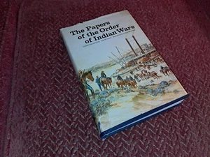 THE PAPERS OF THE ORDER OF INDIAN WARS. Carroll, John M. editor. 1975 1st ed. DJ - Picture 1 of 14