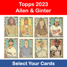2023 TOPPS ALLEN & GINTER - BASE CARDS  #176 to #350  *** SELECT YOUR CARDS ***