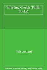 Whistling Clough (Puffin Books) By Walt Unsworth