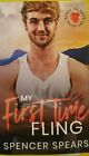 MY FIRST TIME FLING (REBEL HEARTS #1) Spencer Spears 2021 Erotic Gay MM Romance