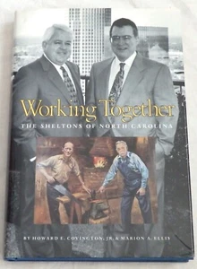 Working Together: The Sheltons of North Carolina by H E Covington Jr, M A Ellis - Imagen 1 de 1