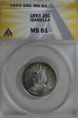 1893 .25 ANACS MS 61 ISABELLA Classic Silver Commemorative Coin - Image 1 of 2