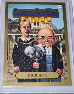 2014 Topps GARBAGE PAIL KIDS Flashback Series 3 GOLD 45b DICK Hick! Classic GPK! - Picture 1 of 2