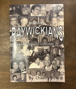 Raywickians And Friends Volume 2 Charles Bickett Marion County Kentucky 2015 - Picture 1 of 6