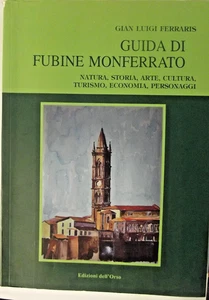 Guida di Fubine Monferrato. Natura, storia, arte, cultura, turismo, economia.... - Imagen 1 de 5