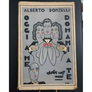 Alberto Donzelli OGGI A ME DOMANI A TE novelle. 1932 AUTOGRAFO. POETI NAPOLETANI - Bild 1 von 8