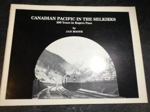 Pacífico canadiense en los Selkirks: 100 años en Rogers Pass por Jan Booth 1985 - Imagen 1 de 6