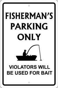 LETRERO DE ALUMBRE ESTACIONAMIENTO DE PESCADORES SOLO 8x12 - bajo, mosca, barco, cebo, hombre cueva, diversión - Imagen 1 de 2