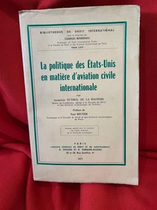 DUTHEIL DE LA ROCHERE - La Politique des États-Unis en matière d’aviation. 1971. - Picture 1 of 4
