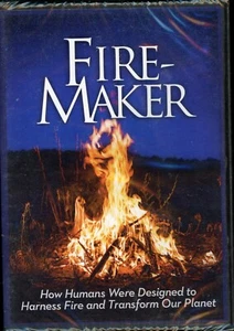 Fire-Maker (DVD) Biologist Michael Denton Explores Humans and Fire NEW/ SEALED - Foto 1 di 2